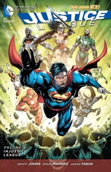Justice League, Volume 6: Injustice League - Book  of the Justice League (2011) (Single Issues)