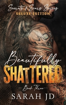 Paperback Beautifully Shattered (DELUXE EDITION): A Dark MC Age Gap Romance Book