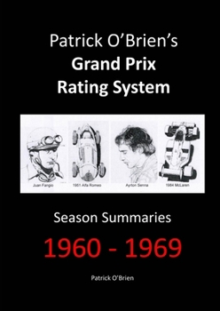 Paperback Patrick O'Brien's Grand Prix Rating System: Season Summaries 1960-1969 Book