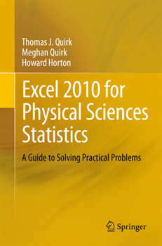 Paperback Excel 2010 for Physical Sciences Statistics: A Guide to Solving Practical Problems Book