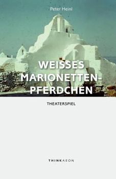 Paperback Weisses Marionettenpferdchen: Theaterspiel [German] Book