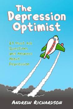 Paperback The Depression Optimist: 21 Must Ask Questions and Answers About Depression Book