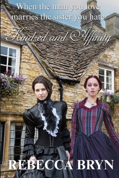 Paperback Kindred and Affinity: When the man you love marries the sister you hate. A family saga of love and betrayal Book