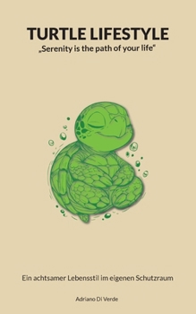 Paperback Turtle Lifestyle: Serenity is the path of your life [German] Book
