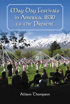 Paperback May Day Festivals in America, 1830 to the Present Book