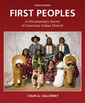 Paperback First Peoples: A Documentary Survey of American Indian History Book