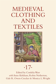 Hardcover Medieval Clothing and Textiles 17 Book