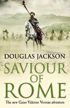 Paperback Saviour of Rome: The New Gaius Valerius Verrens Adventure Book