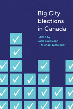 Paperback Big City Elections in Canada Book