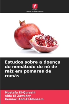 Paperback Estudos sobre a doença do nemátodo do nó de raiz em pomares de romãs [Portuguese] Book