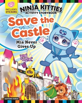 Paperback Ninja Kitties Save the Castle Activity Storybook: MIA Never Gives Up Book