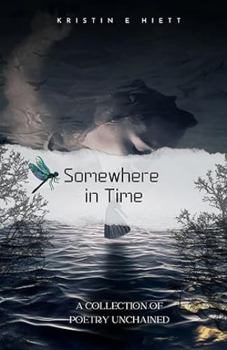 Paperback Somewhere In Time: A Collection of Poetry Unchained Book
