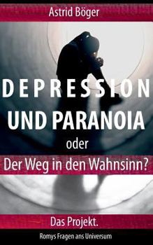 Paperback Depression und Paranoia oder der Weg in den Wahnsinn? Das Projekt. [German] Book