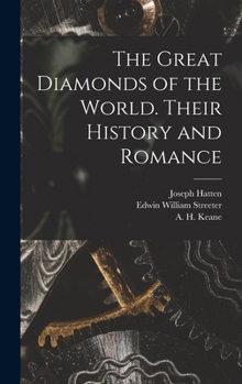 Hardcover The Great Diamonds of the World. Their History and Romance Book