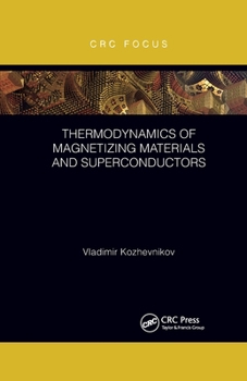 Paperback Thermodynamics of Magnetizing Materials and Superconductors Book