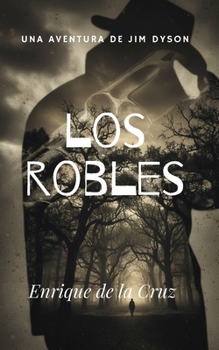 Paperback Los Robles: La primera aventura de Jim Dyson. [Spanish] Book