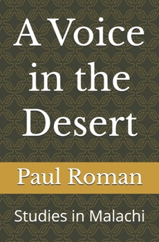 Paperback A Voice in the Desert: Studies in Malachi Book