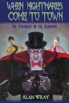 Paperback When Nightmares Come to Town: The Stranger in the Shadows Book