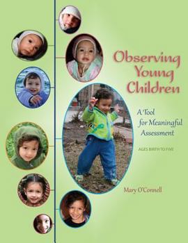 Paperback Observing Young Children: A Tool for Meaningful Assessment (ages Birth to Five) Book