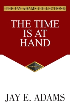 Paperback The Time Is At Hand Book