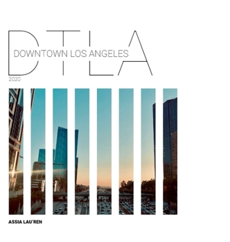 Hardcover Dtla: Downtown Los Angeles (2020) Book
