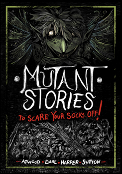 Paperback Mutant Stories to Scare Your Socks Off! Book