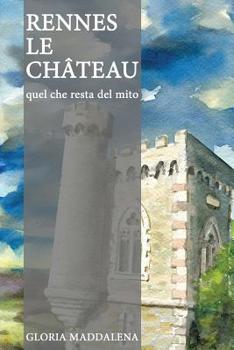 Paperback Rennes-le-Château: Quel che resta del mito [Italian] Book