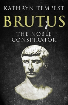 Hardcover Brutus: The Noble Conspirator Book