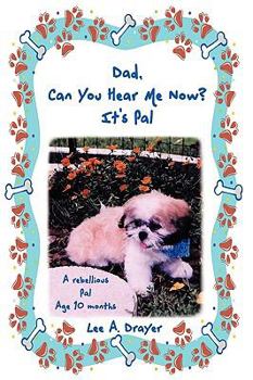 Hardcover Dad, Can You Hear Me Now? It's Pal Book