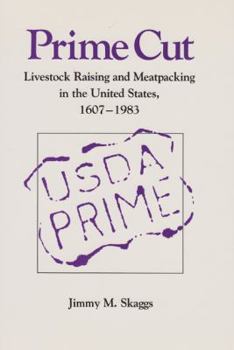 Paperback Prime Cut: Livestock Raising and Meatpacking in the United States 1607-1983 Book