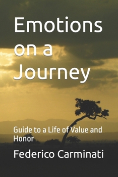 Paperback Emotions on a Journey: Guide to a Life of Value and Honor Book