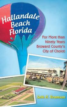 Hardcover Hallandale Beach Florida: For More Than Ninety Years Broward County's City of Choice Book