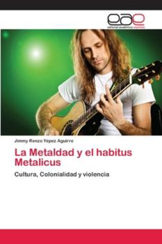 Paperback La Metaldad y el habitus Metalicus [Spanish] Book