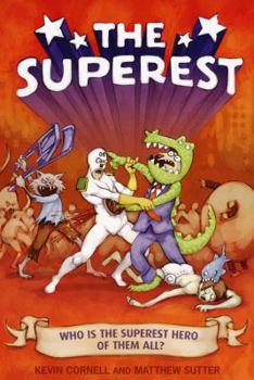 Paperback The Superest: Who Is the Superest Hero of the All? Book