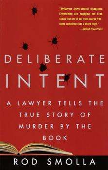 Paperback Deliberate Intent: A Lawyer Tells the True Story of Murder by the Book