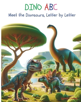 Paperback DINO ABC, Meet the Dinosaurs, Letter by Letter - An Alphabet Book for Kids Book