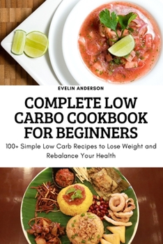 Paperback Complete Low Carbo Cookbook for Beginners Book