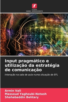 Paperback Input pragmático e utilização da estratégia de comunicação [Portuguese] Book