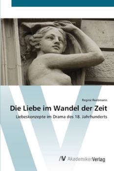 Paperback Die Liebe im Wandel der Zeit [German] Book