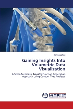 Paperback Gaining Insights Into Volumetric Data Visualization Book