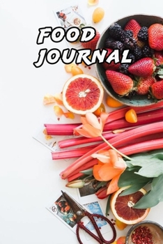 Paperback Food Journal: Food Journal/Food Diary/Diet Journal Notebook, exercise daily,110 Pages - 6" x 9", Glossy cover. Book