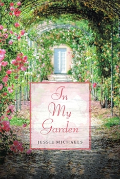 Paperback In My Garden: Life in Poetry Book