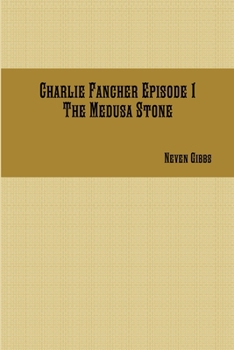 Paperback Charlie Fancher Episode 1 The Medusa Stone Book