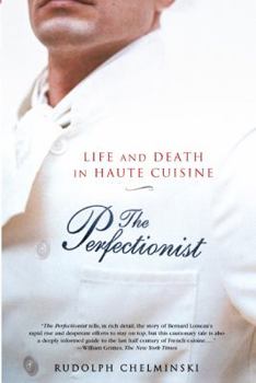 The Perfectionist: Life and Death in Haute Cuisine