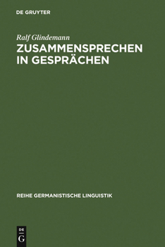 Hardcover Zusammensprechen in Gesprächen: Aspekte Einer Konsonanztheoretischen Pragmatik [German] Book