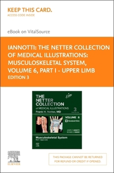 Printed Access Code The Netter Collection of Medical Illustrations: Musculoskeletal System, Volume 6, Part I - Upper Limb - Elsevier E-Book on Vitalsource (Retail Access Book