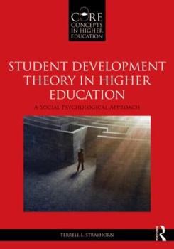 Paperback Student Development Theory in Higher Education: A Social Psychological Approach Book