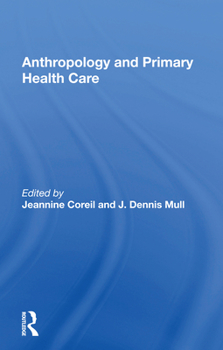 Paperback Anthropology and Primary Health Care Book