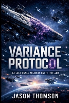 Paperback Variance Protocol: A Fleet-Scale Military Sci-Fi Thriller Book