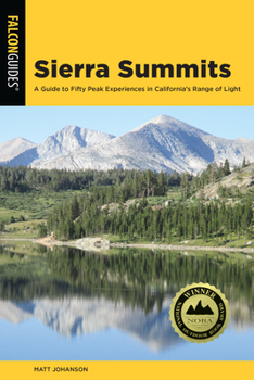 Paperback Sierra Summits: A Guide to Fifty Peak Experiences in California's Range of Light Book